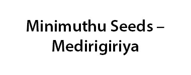 Minimuthu Seeds - Medirigiriya , Agromind Technologies , agromindtechnologies.com , Our Clients